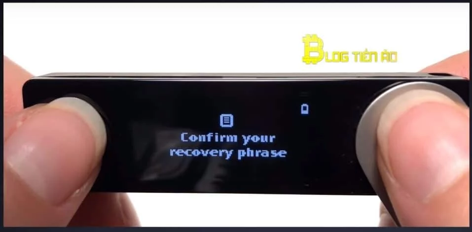 ledger nano x xác nhận lại cụm từ khôi phục